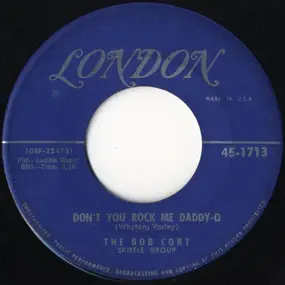 The Bob Cort Skiffle - Don't You Rock Me, Daddy-O / It Takes A Worried Man To Sing A Worried Blues
