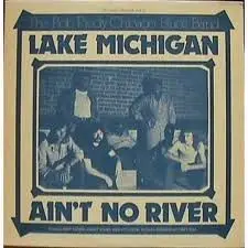 The Bob Riedy Chicago Blues Band - Lake Michigan Ain't No River