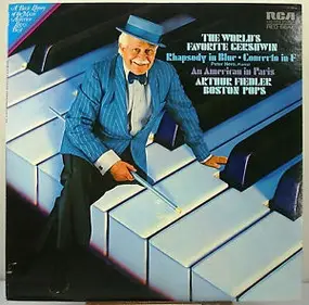 Arthur Fiedler - The World's Favorite Gershwin