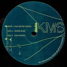 Bottom Feeders - Kaiser Blade / Fun Control
