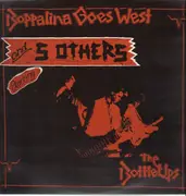 12'' - The Bottle Ups - Boppalina Goes West And 5 Others