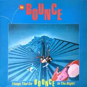 The Bounce - Things That Go Bounce In The Night