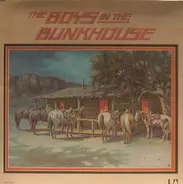 The Boys In The Bunkhouse - The Boys In The Bunkhouse