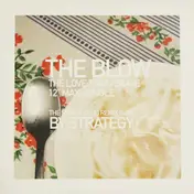 The Blow - The Love That I Crave