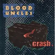 7'' - Blood Uncles - Crash