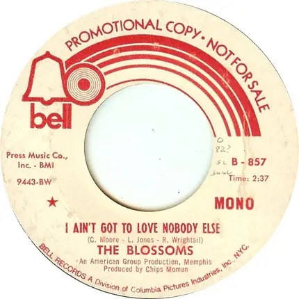 The Blossoms - I Ain't Got To Love Nobody Else