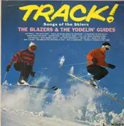 The Blazers And The Yodelin' Guides - Track!
