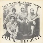 The Black Mountain Bluegrass Boys - Talk Of The County