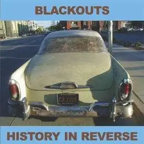 The Blackouts - History In Reverse