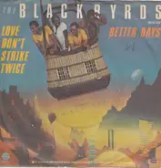 The Blackbyrds - Love Don't Strike Twice / Better Days