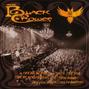 Black Crowes - Freak 'N' Roll ...Into The Fog - The Black Crowes, All Join Hands, The Fillmore, San Francisco