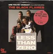 Black Flames - Are You My Woman? (From Less Than Zero) / You & Me (Less Than Zero)