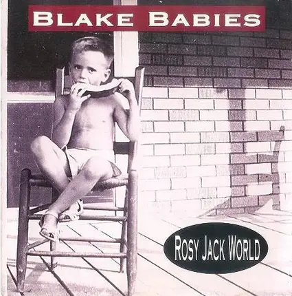 Blake Babies - Rosy Jack World
