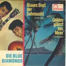 7'' - The Blue Diamonds - Golden Glänzt Das Meer / Blaues Boot Der Sehnsucht