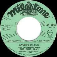 The Blue Jays - Lover's Island / You're Gonna Cry