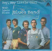 7'' - The Blues Band - Hey, Hey Little Girl