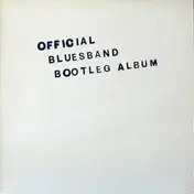 The Blues Band - Official Bluesband Bootleg Album