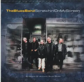 The Blues Band - Scratchin' on My Screen