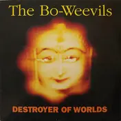 The Bo-Weevils - Destroyer Of Worlds