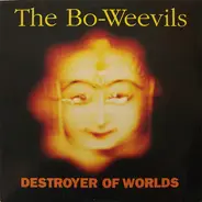 The Bo-Weevils - Destroyer Of Worlds