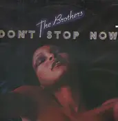 The Brothers - Don't Stop Now