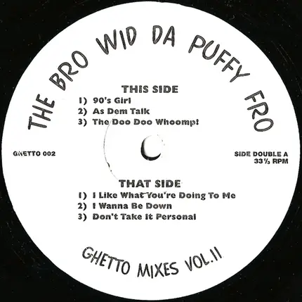 The Bro Wid Da Puffy Fro - Ghetto Mixes Vol. II