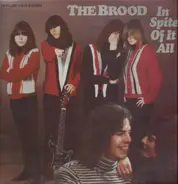 The Brood - IN SPITE OF IT ALL