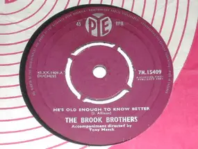 The Brook Brothers - He's Old Enough To Know Better