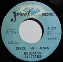 7'' - The Brooklyn Allstars - Since I Met Jesus