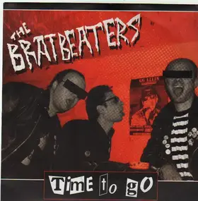 The Bratbeaters - Time To Go