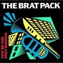 12'' - The Brat Pack - You're The Only Woman