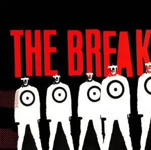 THE BREAK - The Break