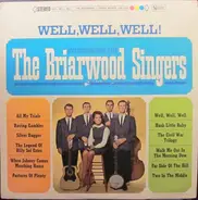 The Briarwood Singers - Well, Well, Well