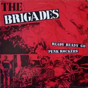 The Brigades - Ready, Ready Go Punk Rockers