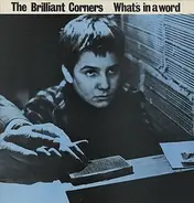 The Brilliant Corners - What's in a Word