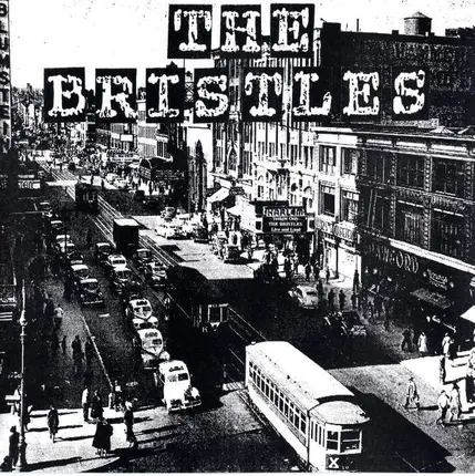 The Bristles / Workin' Stiffs - The Bristles / The Workin' Stiffs