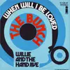 7'' - The Bunch - When Will I Be Loved / Willie And The Hand Jive