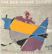 Bud Shank Quartet - That Old Feeling