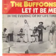 7'' - The Buffoons - Let It Be Me /  In The Evening Of My Life Time