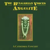 the Bulgarian Voices Angelite - A Cathedral Concert