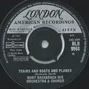 7'' - The Burt Bacharach Orchestra & Chorus - Trains And Boats And Planes