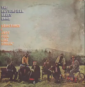 Butterfield Blues Band - Sometimes I just feel like smilin'