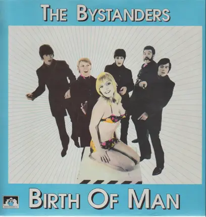 The Bystanders - Birth Of A Man