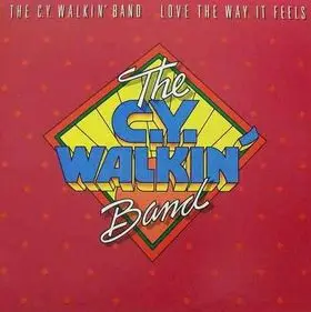 The C.Y. Walkin' Band - Love the Way It Feels