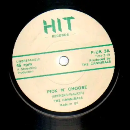 The Cannibals - Pick 'N' Choose / I Could See Right Through You
