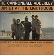 The Cannonball Adderly - Quintet at the Lighthouse