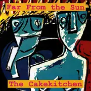 LP - The Cakekitchen - Far From The Sun
