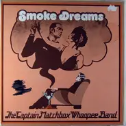 The Captain Matchbox Whoopee Band - Smoke Dreams