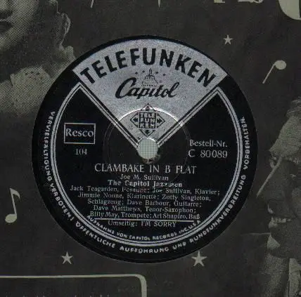 The Capitol Jazzmen - Clambake in B Flat/ I'm sorry I made you cry