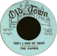 The Capris - There's A Moon Out Tonight